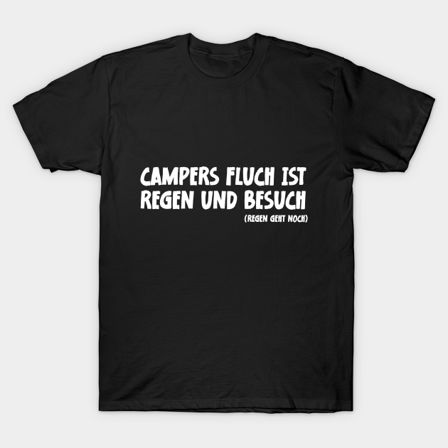 Camper Humor Lustiger Camping Spruch Campers Fluch ist Regen und Besuch